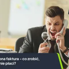 Co zrobić gdy klient nie płaci faktury: 5 skutecznych metod odzyskania długu