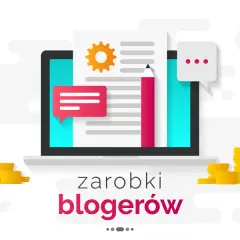 Ile można zarobić na blogu? Prawda o dochodach blogerów