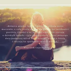 Inspirujące cytaty o moim miejscu na ziemi, które odmienią Twoje życie