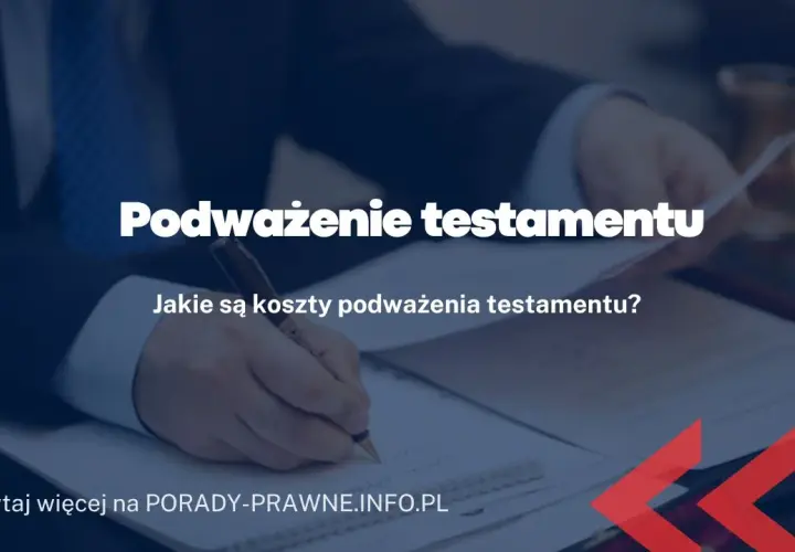 Jak skutecznie podważyć testament z wydziedziczeniem: kompletny poradnik