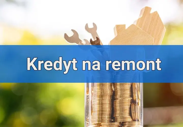 Kredyt na remont domu i mieszkania - najlepsze oferty hipoteczne