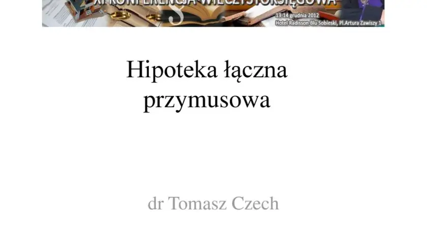 Co to jest hipoteka łączna? Kluczowe informacje i zastosowanie